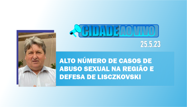 Alto número de casos de abuso sexual na comarca de Canoinhas e defesa de Lisczkovski