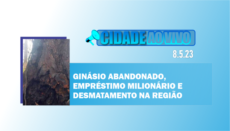 Ginásio abandonado, empréstimo milionário e desmatamento