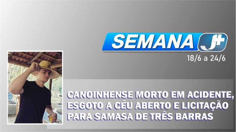 Canoinhense morto em acidente, esgoto a céu aberto e licitação para Samasa de Três Barras marcam a semana