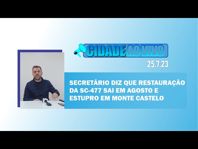 Secretário diz que restauração da SC-477 sai em agosto e estupro em Monte Castelo