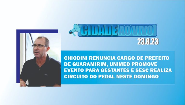 Chiodini renuncia cargo de prefeito de Guaramirim, Unimed promove evento para gestantes e Sesc realiza circuito do pedal neste domingo