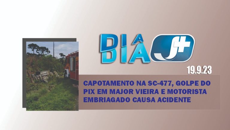 Capotamento na SC-477, golpe do pix em Major Vieira e motorista embriagado causa acidente