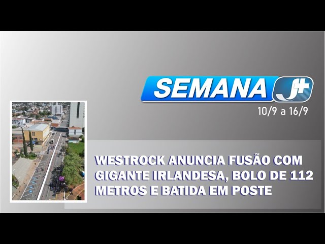 WestRock anuncia fusão com gigante irlandesa, bolo de 112 metros e batida em poste marcam a semana