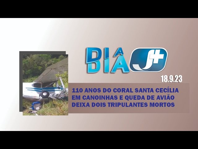 110 anos do Coral Santa Cecília em Canoinhas e queda de avião deixa dois tripulantes mortos
