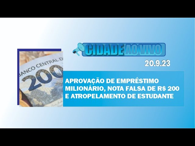 Aprovação de empréstimo milionário, nota falsa de R$ 200,00 e atropelamento de estudante