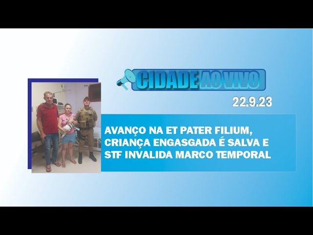 Avanço da Et Pater Filium, criança engasgada é salva e STF invalida marco temporal