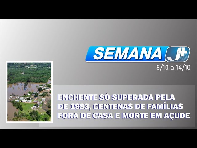 Enchente só superada pela de 1983, centenas de famílias fora de casa e morte em açude
