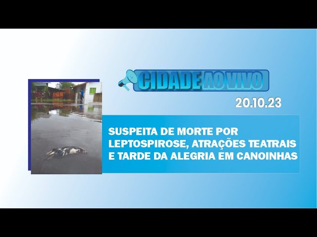 Suspeita de morte por leptospirose, atrações teatrais e tarde de alegria em Canoinhas