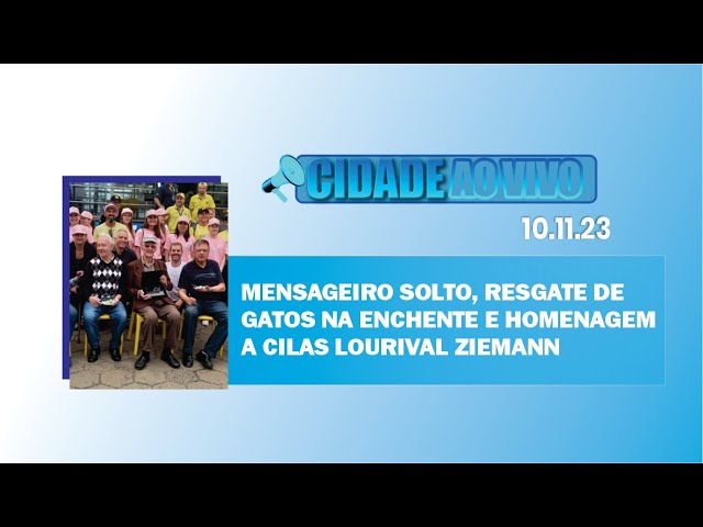 Mensageiro solto, resgate de gatos na enchente e homenagem a Cilas Lourival Ziemann