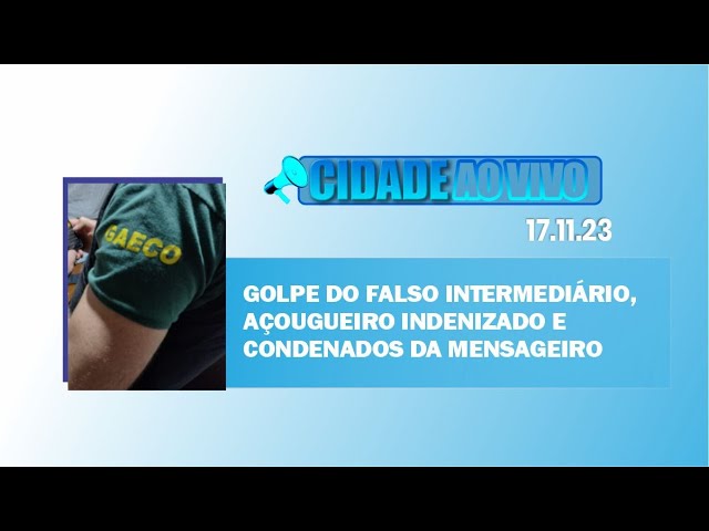 Golpe do falso intermediário, açougueiro indenizado e condenados na Mensageiro