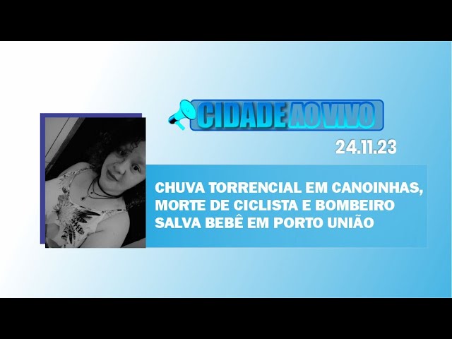 Chuva torrencial em Canoinhas, morte de ciclista e bombeiro salva bebê em Porto União