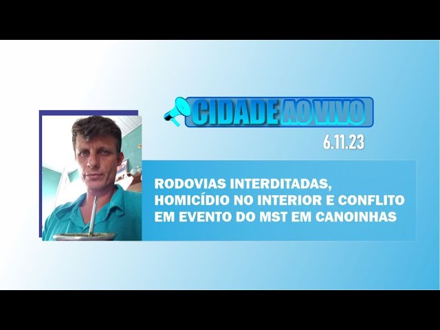 Rodovias interditadas, homicídio no interior e conflito em evento do MST em Canoinhas