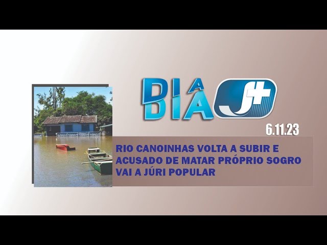 Rio Canoinhas volta a subir e acusado de matar próprio sogro vai a júri popular