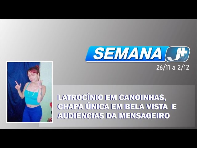 Latrocínio em Canoinhas, chapa única em Bela Vista e audiências da Mensageiro marcam a semana