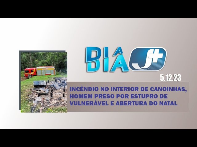 Incêndio no interior de Canoinhas, homem preso por estupro de vulnerável e abertura do Natal