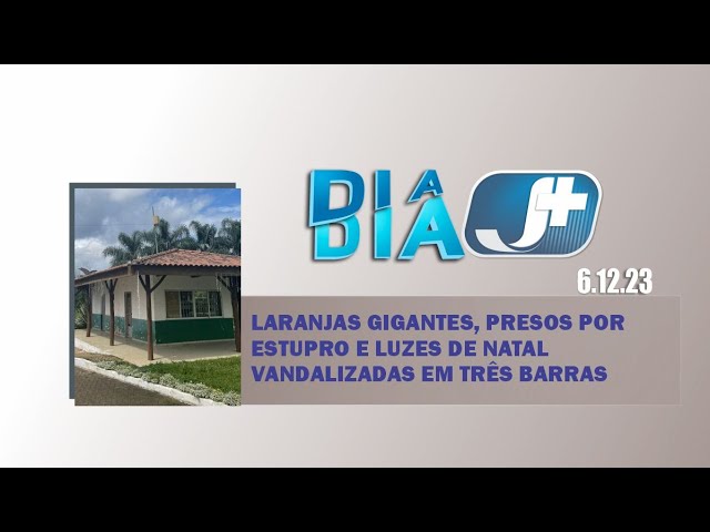 Laranjas gigantes, presos por estupro e luzes de Natal vandalizadas em Três Barras