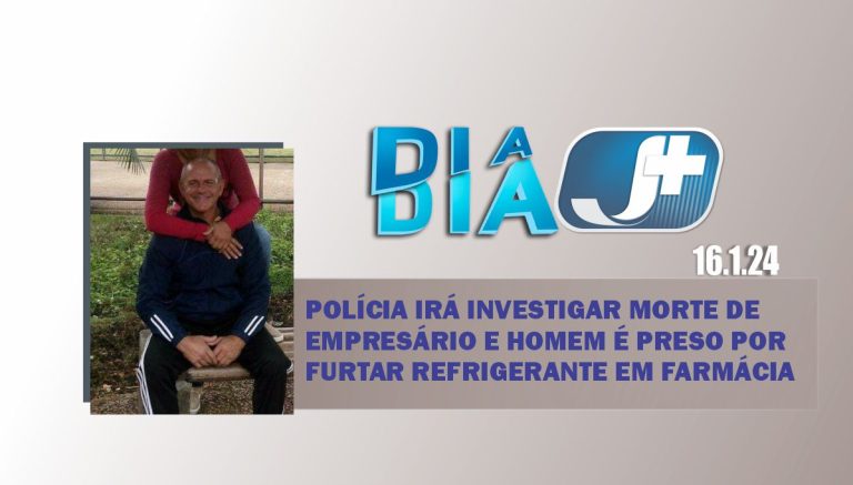Polícia irá investigar morte de empresário e homem é preso por furtar refrigerante em farmácia