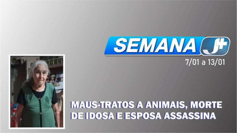 Semana teve maus-tratos a animais, idosa encontrada morta e esposa assassina