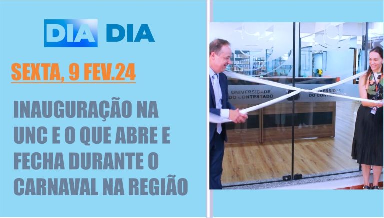 Inauguração na UNC e o que abre e fecha durante o carnaval na região