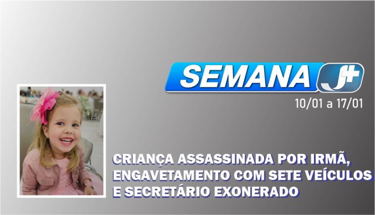 Criança assassinada por irmã, engavetamento com sete veículos e secretário exonerado