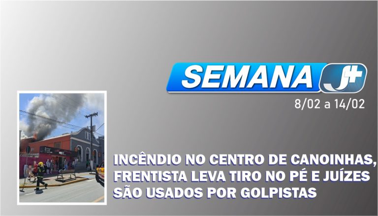 Incêndio no centro de Canoinhas, frentista leva tiro no pé e juízes são usados por golpistas