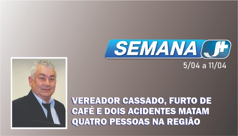 Vereador cassado, furto de café e dois acidentes matam quatro pessoas na região