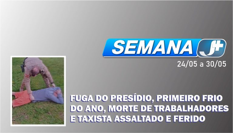 Fuga do presídio, primeiro frio do ano, morte de trabalhadores e taxista assaltado e ferido